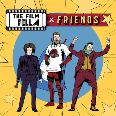 The Film Fella & Friends