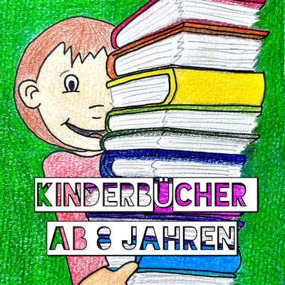 Kinderbücher ab 8 Jahren