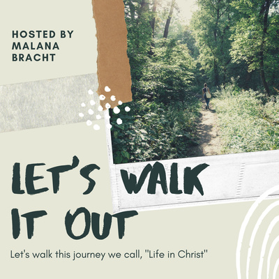 Let's Walk It Out | Faith-Filled Living in Christ