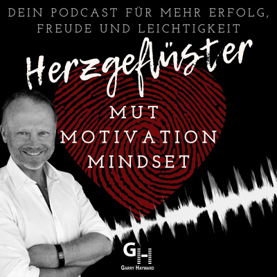 Herzgeflüster | Mut, Motivation & Mindset |
Dein Podcast für mehr Erfolg, Freude & Leichtigkeit