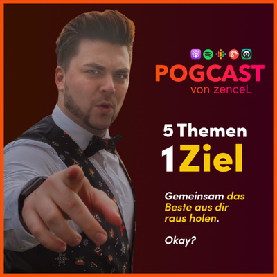 POGcast · 5 Themen, 1 Ziel: Gemeinsam das Beste aus dir raus holen. Okay?