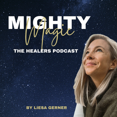 Mighty Magic - The Healers Podcast
