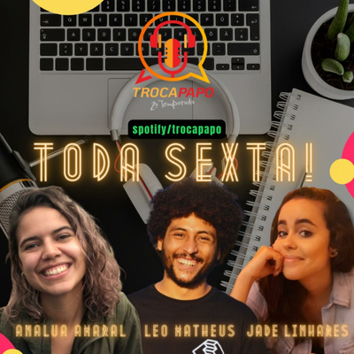 Troca Papo Podcast