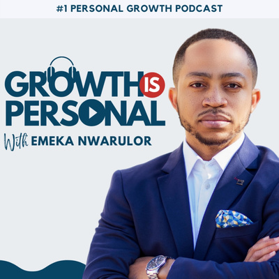 Growth Is Personal with Emeka Nwarulor