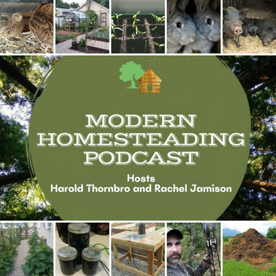 The Modern Homesteading Podcast