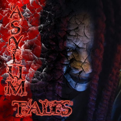 Asylum Tales