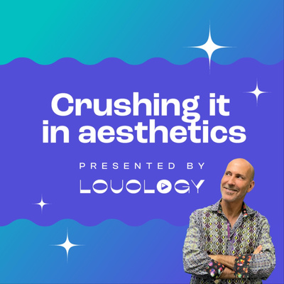 Crushing it in Aesthetics - By Louology