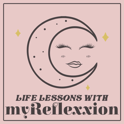 life lessons with myReflexxion