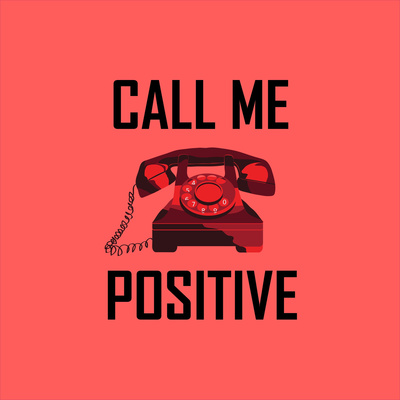 Call Me Positive