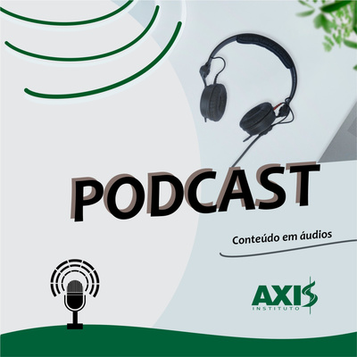 Axis Instituto - Podcast