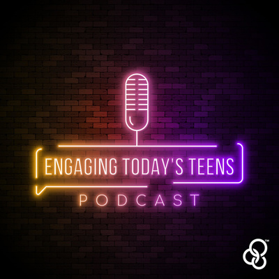 Engaging Today's Teens