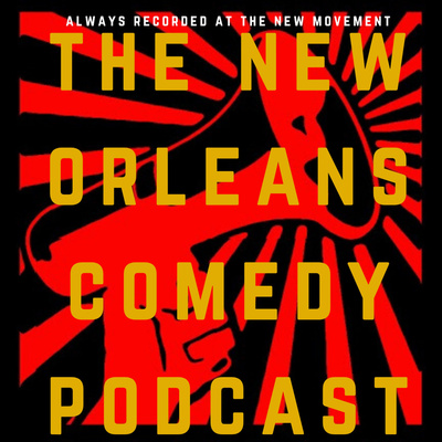 The New Orleans Comedy Podcast