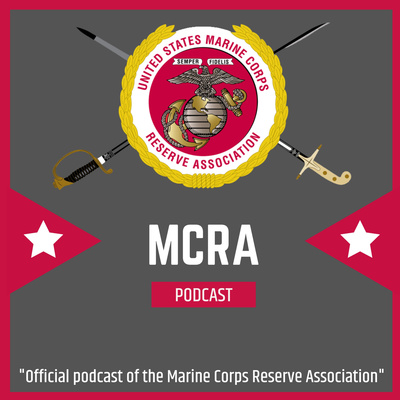 MCRA "The Official Podcast of the Marine Corps Reserve Association"