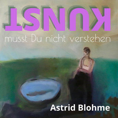 Kunst musst Du nicht verstehen