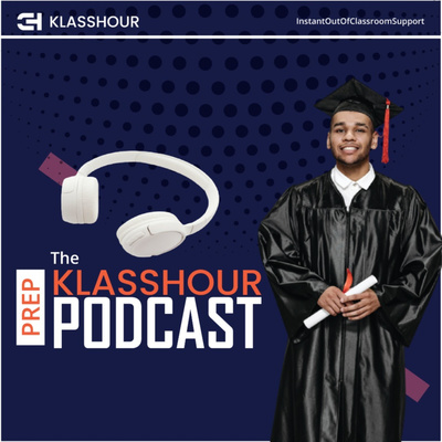 The Klasshour Prep Podcast