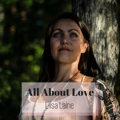 Liisa Laine - All About Love