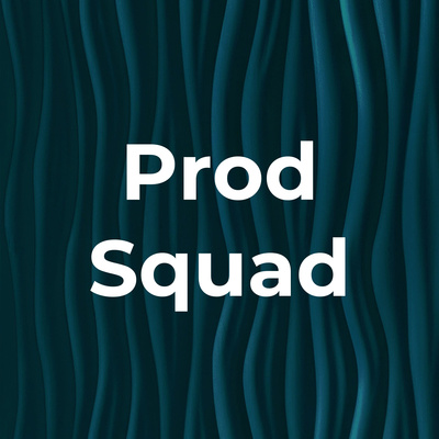 Prod Squad