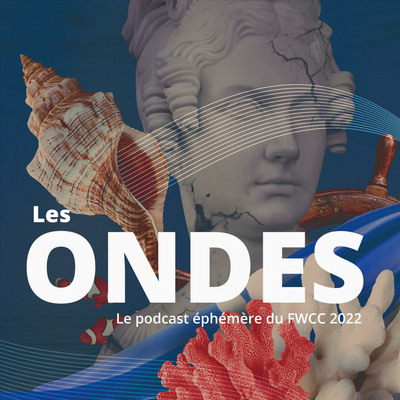 Les Ondes : Le podcast éphémère du FWCC