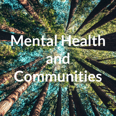 Mental Health and Communities: The MARCH network