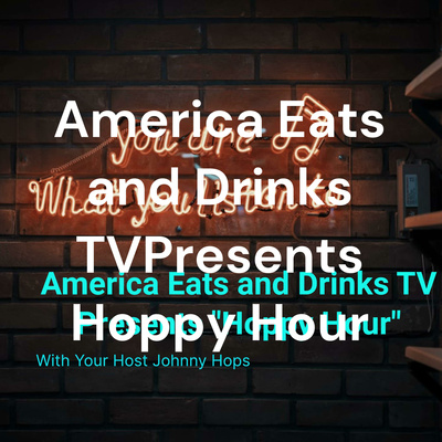 America Eats and Drinks TV
Presents Hoppy Hour