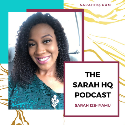 Sarah HQ Podcast 