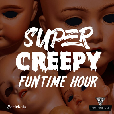 Super Creepy Funtime Hour