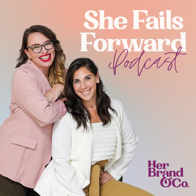 The She Fails Forward Podcast