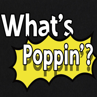 What's Poppin'? TCFM's Pop Culture Podcast