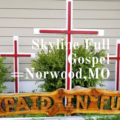 Skyline Full Gospel Church=Norwood,MO