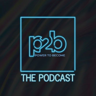 Power to Become: The Podcast