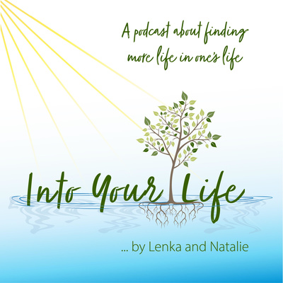 Into Your Life Podcast