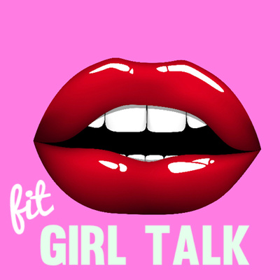 Fit Girl Talk Radio