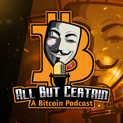 All But Certain: A Bitcoin 101