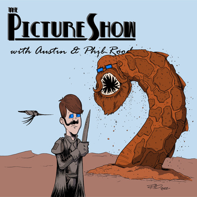 The Picture Show with Austin and Phil Rood