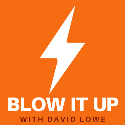 Blow It Up - Quit Your Boss And Start Your Own Business