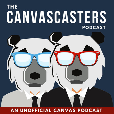The Canvascasters - An Unofficial Canvas Podcast