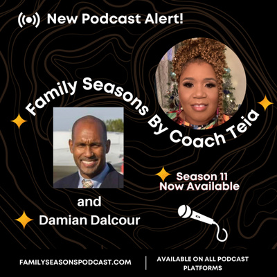 Family Seasons by Coach Teia & Damian Dalcour