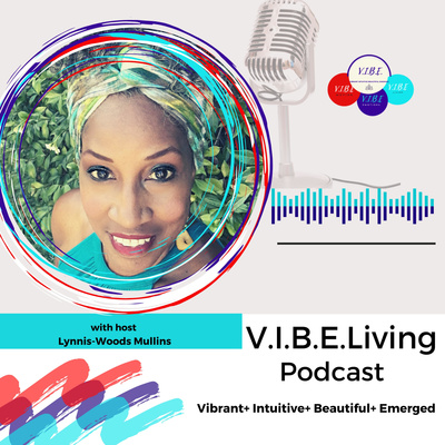 V.I.B.E. Living Podcast