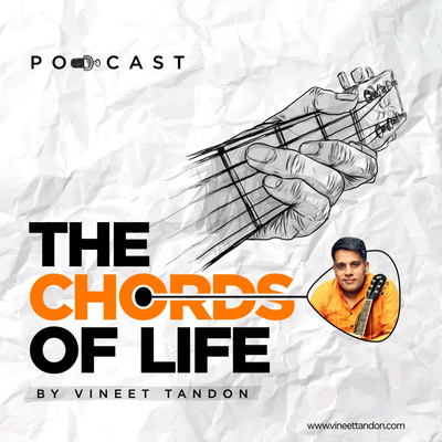 The Chords of Life - Vineet Tandon