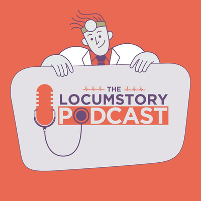 The Locumstory Podcast