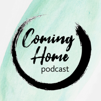 Coming Home Podcast