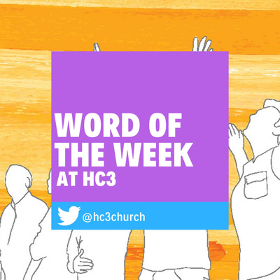 Word of the Week at HC3