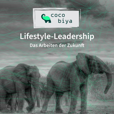 Lifestyle-Leadership - das Arbeiten der Zukunft.
Ein Podcast von cocobiya.