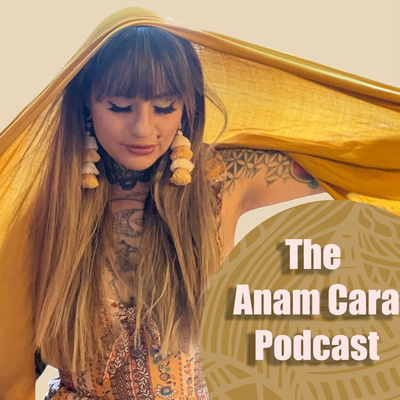 The Anam Cara Podcast