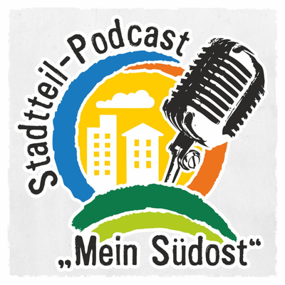 Mein Südost - Der Stadtteilpodcast