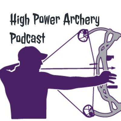 High Power Archery Podcast