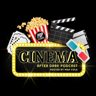 Cinema After Dark Podcast