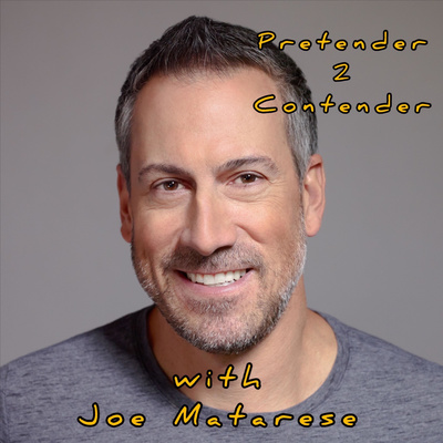 Pretender To Contender with Joe Matarese