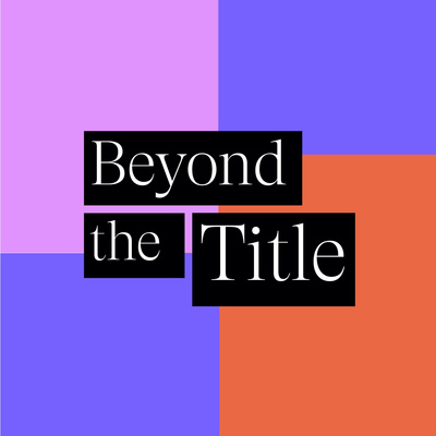 Beyond The Title