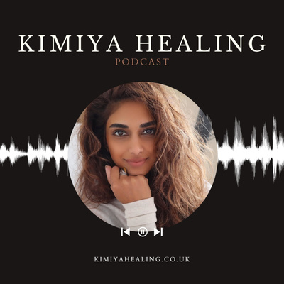 Kimiya Healing Podcast